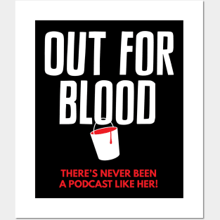 Out for Blood: There's never been a podcast like her! Posters and Art